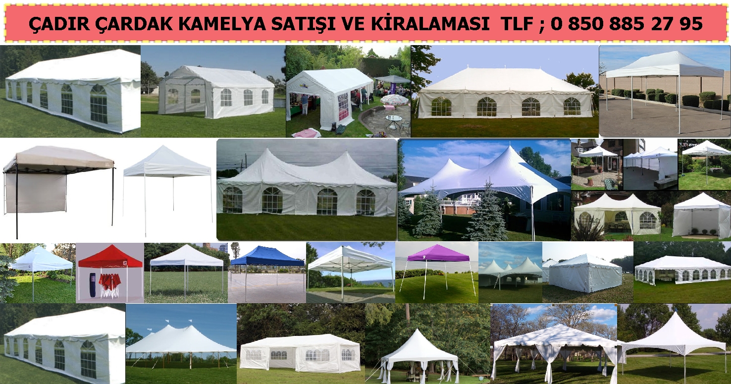 Kamelya Çardak Çadır Kiralama Kiralık Çadır çeşitleri